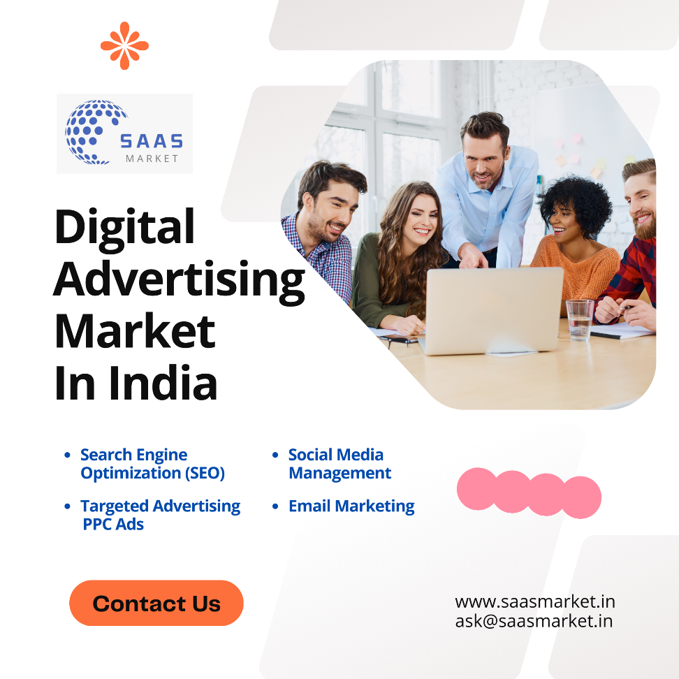 digital advertising market shaping in india by saas market kireeti lakka