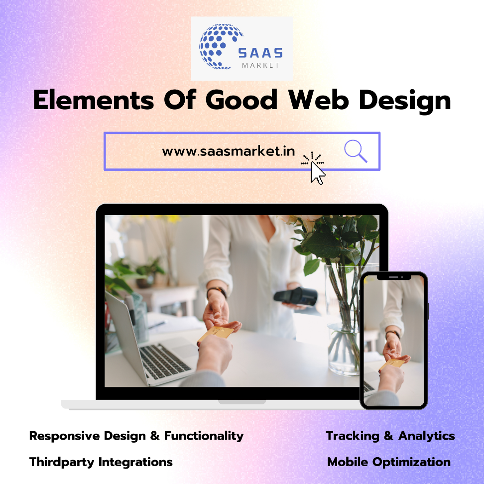 elements of good web design by kireeti lakka saas market digital agency