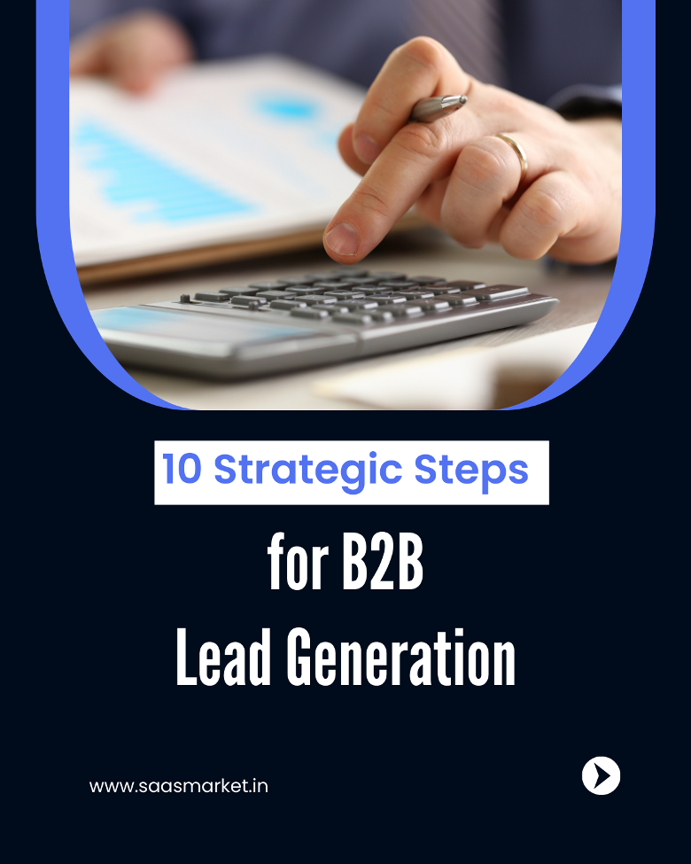 b2b lead generation strategy steps by kireeti lakka saas market llp